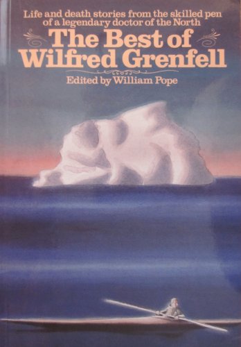 Stock image for The Best of Wilfred Grenfell for sale by Irish Booksellers
