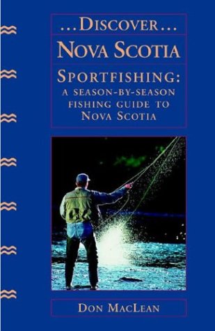 Beispielbild fr Discover Nova Scotia Sportfishing: A Season-By-Season Fishing Guide to Nova Scotia zum Verkauf von ThriftBooks-Atlanta