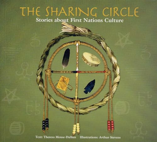 Imagen de archivo de The The Sharing Circle: Stories about First Nations Culture (Indigenous Knowledge Series) a la venta por SecondSale