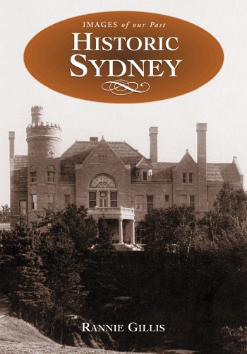 Beispielbild fr Historic Sydney (images of Our past) zum Verkauf von Books From California