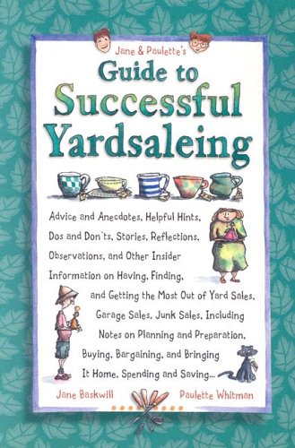 Jane & Paulette's Guide to Successful Yardsaleing (9781551094663) by Baskwill, Jane