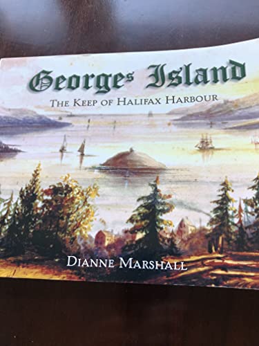 Beispielbild fr Georges Island: The Keep of Halifax Harbour zum Verkauf von ThriftBooks-Dallas