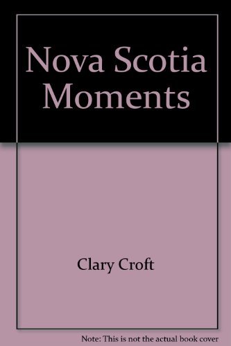 Stock image for Nova Scotia Moments for sale by ABC:  Antiques, Books & Collectibles