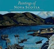 Paintings of Nova Scotia From the Collection of the Art Gallery of Nova Scotia