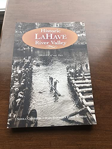 Beispielbild fr Historic Lahave River Valley zum Verkauf von Wally's Books