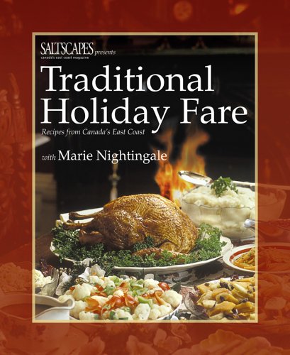 Imagen de archivo de Saltscapes Traditional Holiday Fare: More than 60 great recipes from Atlantic Canada a la venta por Starx Products