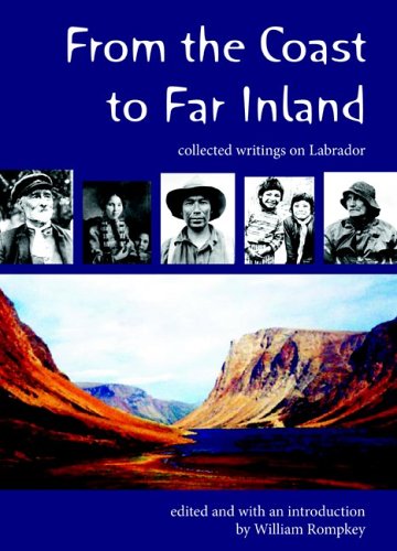 9781551095592: From the Coast to Far Inland - Collected Writings on Labrador