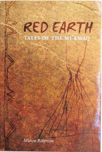 Imagen de archivo de Red Earth; Tales of the Mi'kmaq a la venta por BISON BOOKS - ABAC/ILAB
