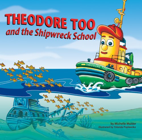 Beispielbild fr Theodore Too and the Shipwreck School zum Verkauf von Wonder Book