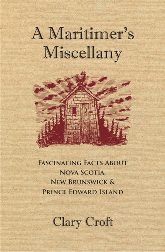 Imagen de archivo de A Maritimer's Miscellany : Fascinating Facts about Nova Scotia, New Brunswick, and Prince Edward Island a la venta por Better World Books: West