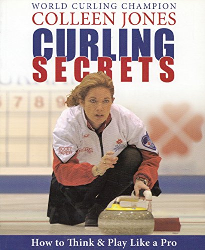 Beispielbild fr Curling Secrets : How to Think and Play Like a Pro zum Verkauf von Better World Books