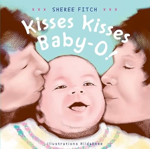 Beispielbild fr Kisses Kisses, Baby-O! zum Verkauf von Ergodebooks