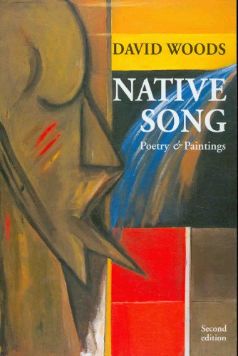 Native Song: Poetry & Paintings (9781551096636) by Woods, David