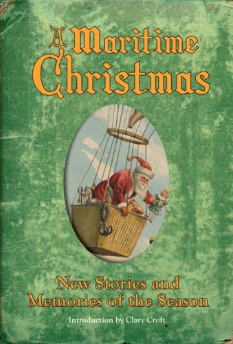 Imagen de archivo de A Maritime Christmas: new stories and memories of the season a la venta por B-Line Books