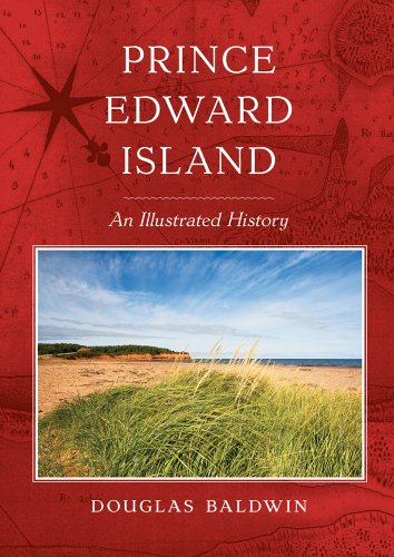 Stock image for Prince Edward Island: An Illustrated History for sale by Laurel Reed Books