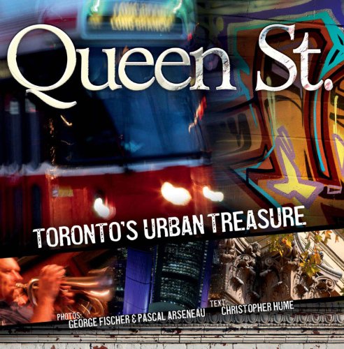 Stock image for Queen St. Toronto's Urban Treasure for sale by A Good Read