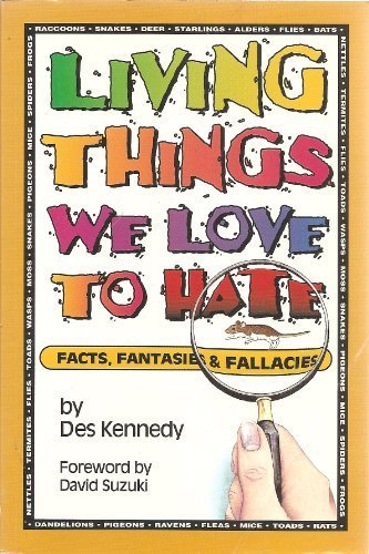 Beispielbild fr Living Things We Love to Hate Facts Fantasies & Fallacies zum Verkauf von Mt. Baker Books