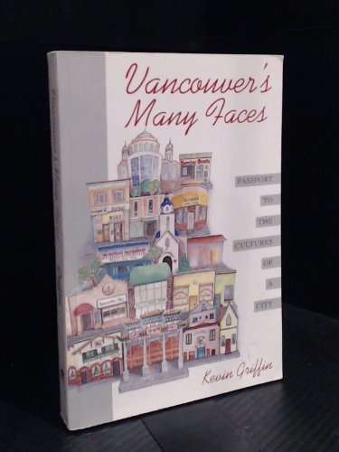 Beispielbild fr Vancouver's Many Faces: Passport to the Cultures of a City zum Verkauf von medimops