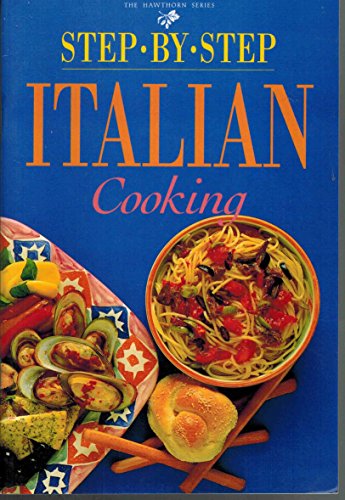 9781551101194: Step-by Step Italian Cooking (Hawthorn)