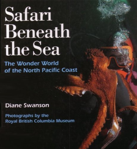 Beispielbild fr Safari Beneath the Sea : The Wonder World of the North Pacific Coast zum Verkauf von Better World Books