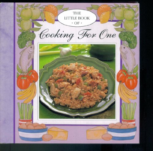 THE LITTLE BOOK OF COOKING FOR ONE. 1995 WHITECAP BOOKS. (9781551102191) by S