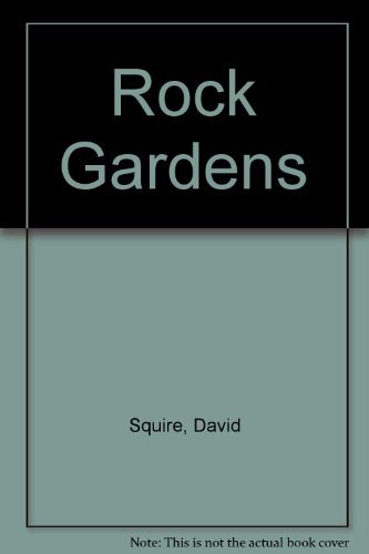 9781551102429: Rock Gardens; A Clear & Practical Guide to Constructing and Planting Rock Gardens