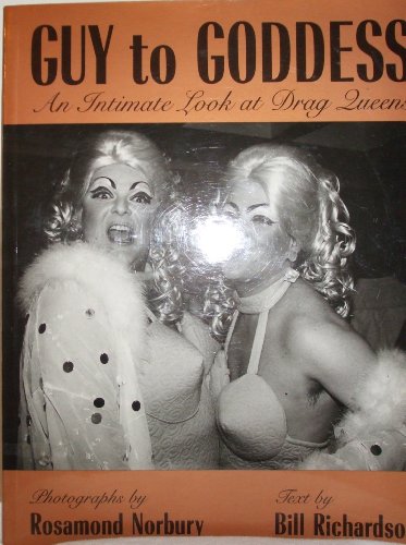 Stock image for Guy to Goddess : An Intimate Look at Drag Queens for sale by Companion Books
