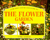 Beispielbild fr Step-by-Step Guide to the Flower Garden zum Verkauf von Better World Books