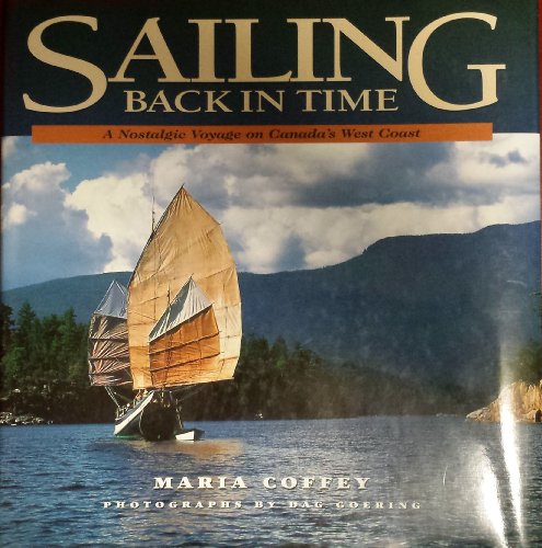 9781551104874: Sailing Back in Time: A Nostalgic Voyage on Canada's West Coast