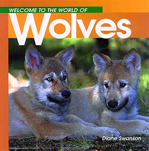 Stock image for Welcome to the World of Wolves (Welcome to the World Series) for sale by Your Online Bookstore