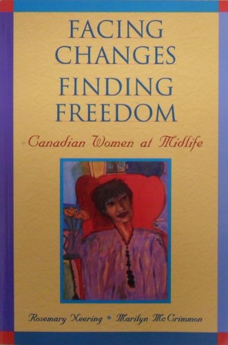 9781551105079: Facing changes, finding freedom: Canadian women at midlife