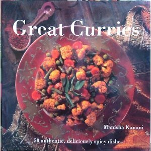 Stock image for Great Curries: 50 Authentic, Deliciously Spicy Dishes for sale by Better World Books