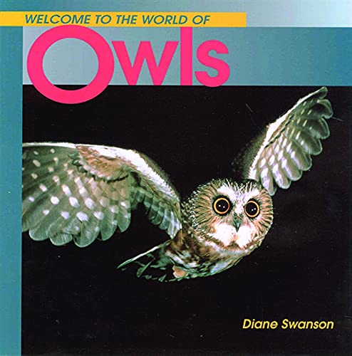 Beispielbild fr Welcome to the World of Owls (Welcome to the World Series) zum Verkauf von Wonder Book