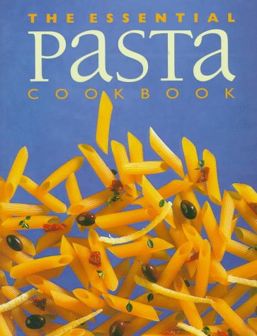 Beispielbild fr Essential Pasta Cookbook zum Verkauf von Better World Books: West