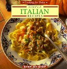 Beispielbild fr Simple Italian Recipes : Step-by-Step zum Verkauf von Better World Books