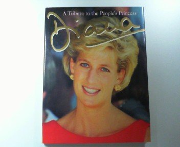 Imagen de archivo de Diana - A Tribute to the People's Princess a la venta por Better World Books: West