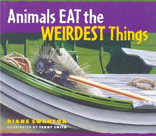 Beispielbild fr Animals Eat the Weirdest Things zum Verkauf von ThriftBooks-Dallas