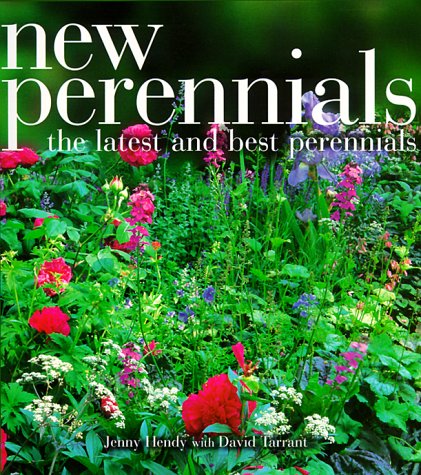 Beispielbild fr New Perennials : The Latest and Best Perennials zum Verkauf von Better World Books