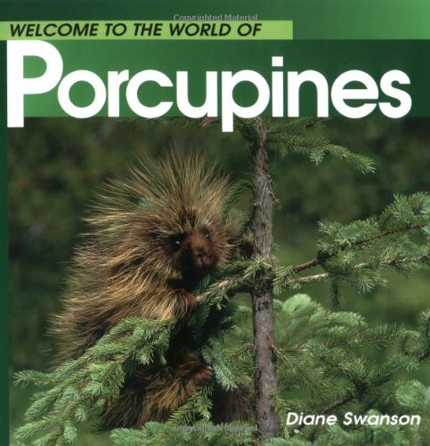 9781551108568: Welcome to the World of Porcupines