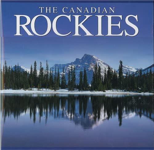 Imagen de archivo de The Canadian Rockies (Canada Series) a la venta por WorldofBooks