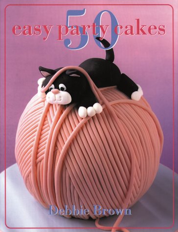 Stock image for 50 Easy Party Cakes for sale by Half Price Books Inc.