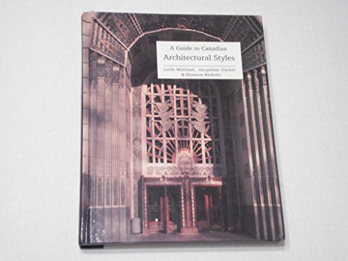 Stock image for A Guide to Canadian Architectural Styles for sale by Pistil Books Online, IOBA