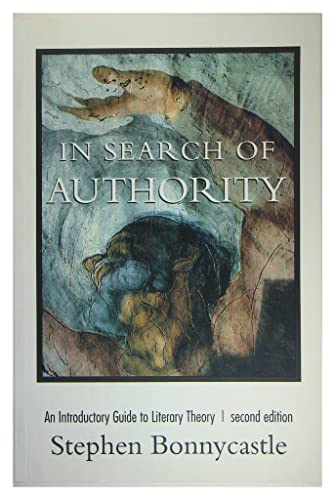 9781551110837: In Search of Authority: An Introductory Guide to Literary Theory