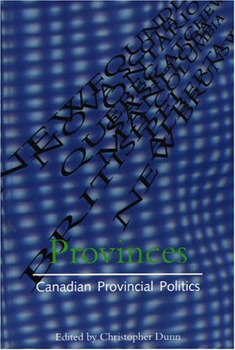 9781551110905: Provinces: Canadian Provincial Politics, 1st Edition