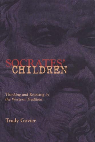 9781551110936: Socrates' Children: Thinking and Knowing in the Western Tradition