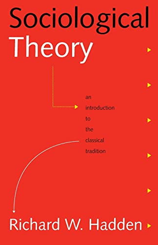 9781551110950: Sociological Theory: An Introduction to the Classical Tradition