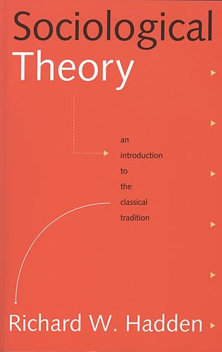 Stock image for Sociological Theory: An Introduction to the Classical Tradition for sale by BooksRun