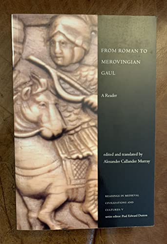 From Roman to Merovingian Gaul: A Reader