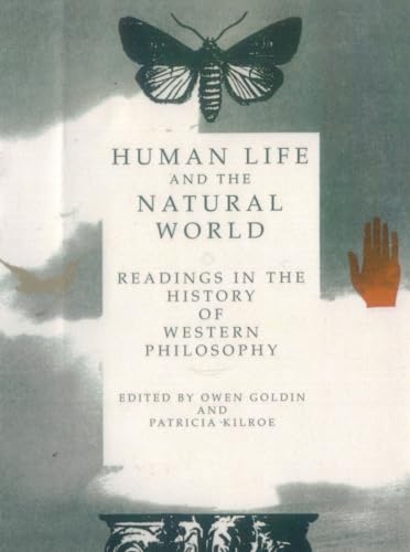 Imagen de archivo de Human Life and the Natural World: Readings in the History of Western Philosophy a la venta por Wonder Book