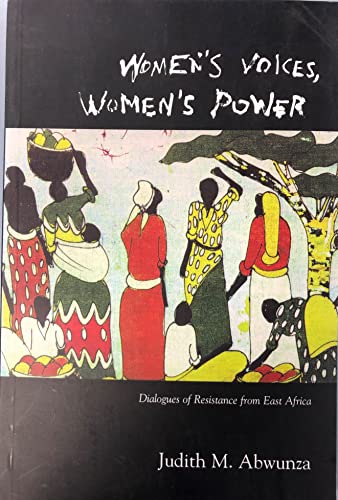 9781551111322: Women's Voices, Women's Power: Dialogues of Resistance from East Africa